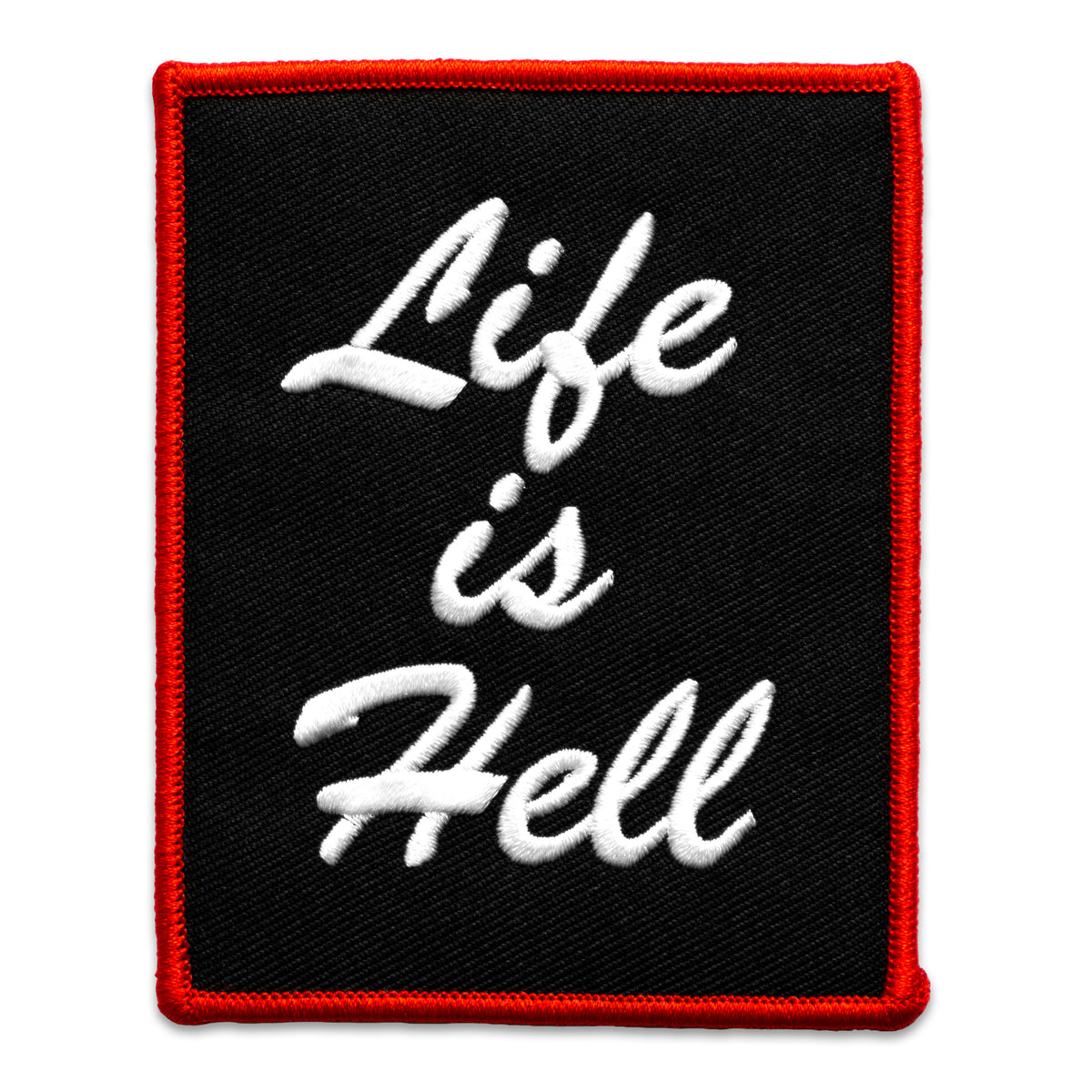 Official "NO FUN®" patch which reads "LIFE IS HELL". The patch features white, embroidered text with a red embroidered edge.