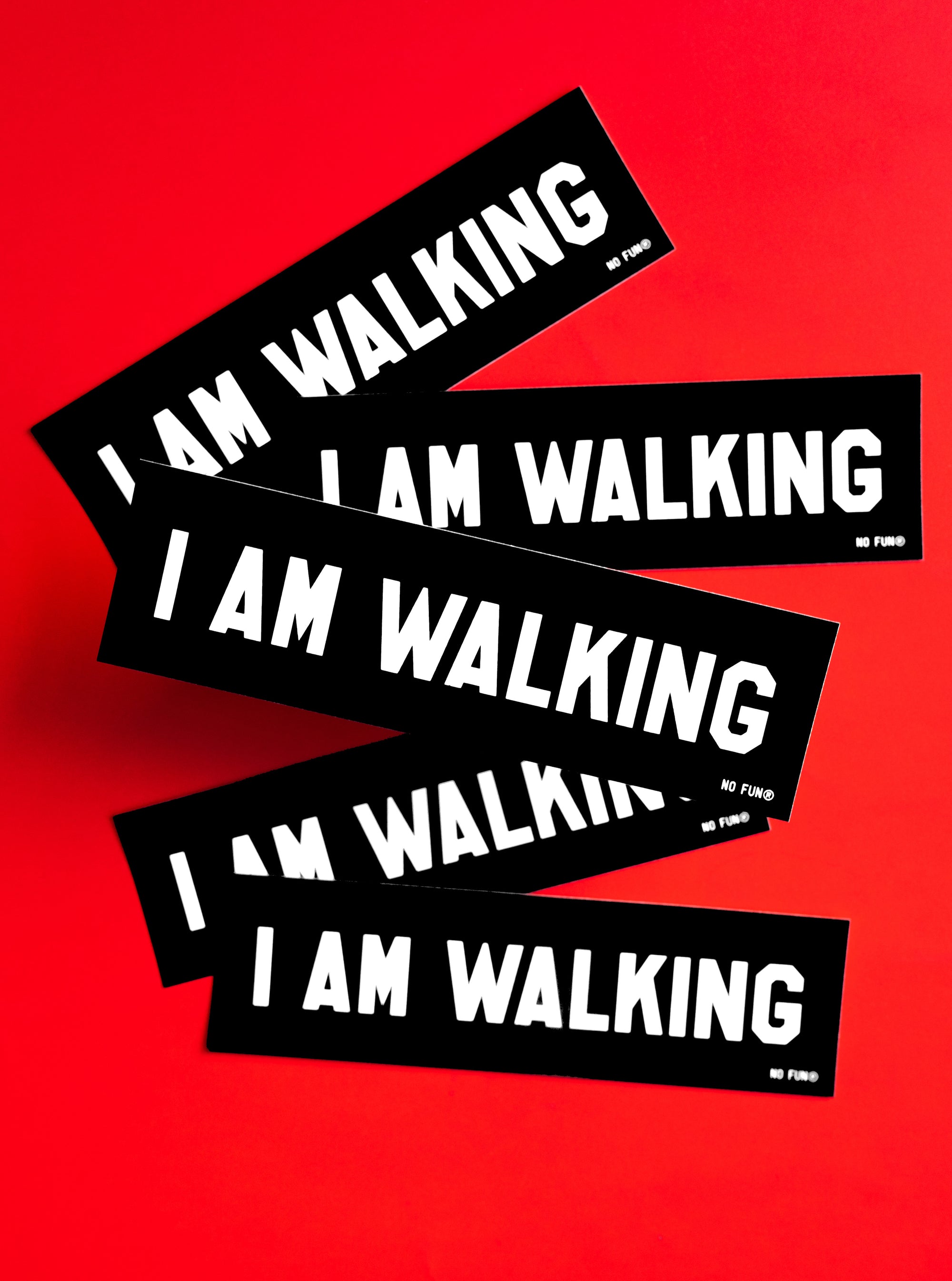 "I Am Walking" Bumper Sticker
