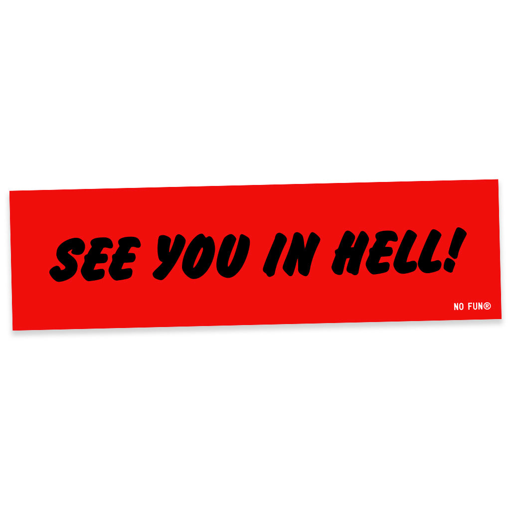 "See You in Hell" Bumper Sticker
