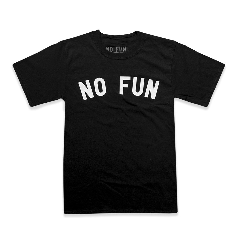 The classic "No Fun®" T-shirt. Big "No Fun" rocker text in white across the chest of a black t-shirt.