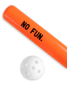 Close up of a plastic orange bat with a white ball that has holes. Looks similar to a wiffle ball and bat set. There is a black No Fun® logo on the barrel of the bat.