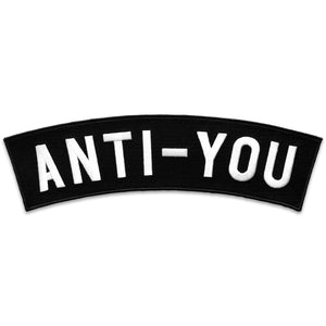Original "Anti-You" XL size rocker embroidered iron-on back patch. Patch is black with white font, set against a white backdrop.