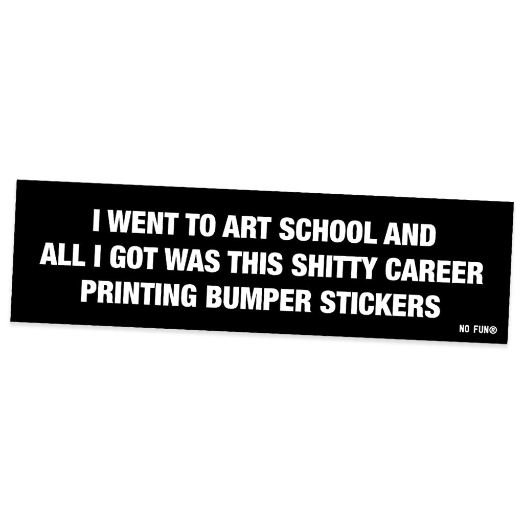 "Art School" Bumper Sticker