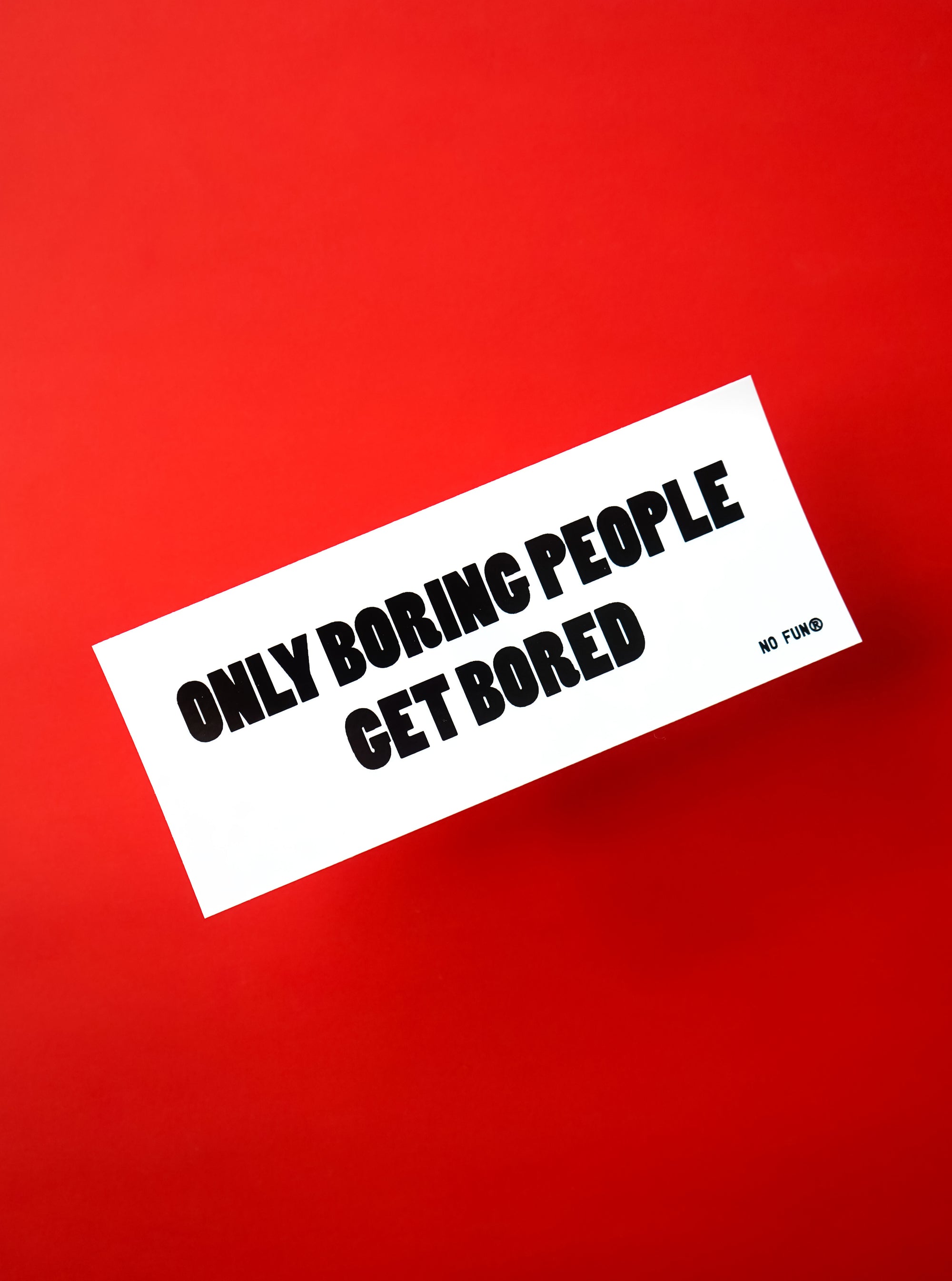 "Boring" Bumper Sticker
