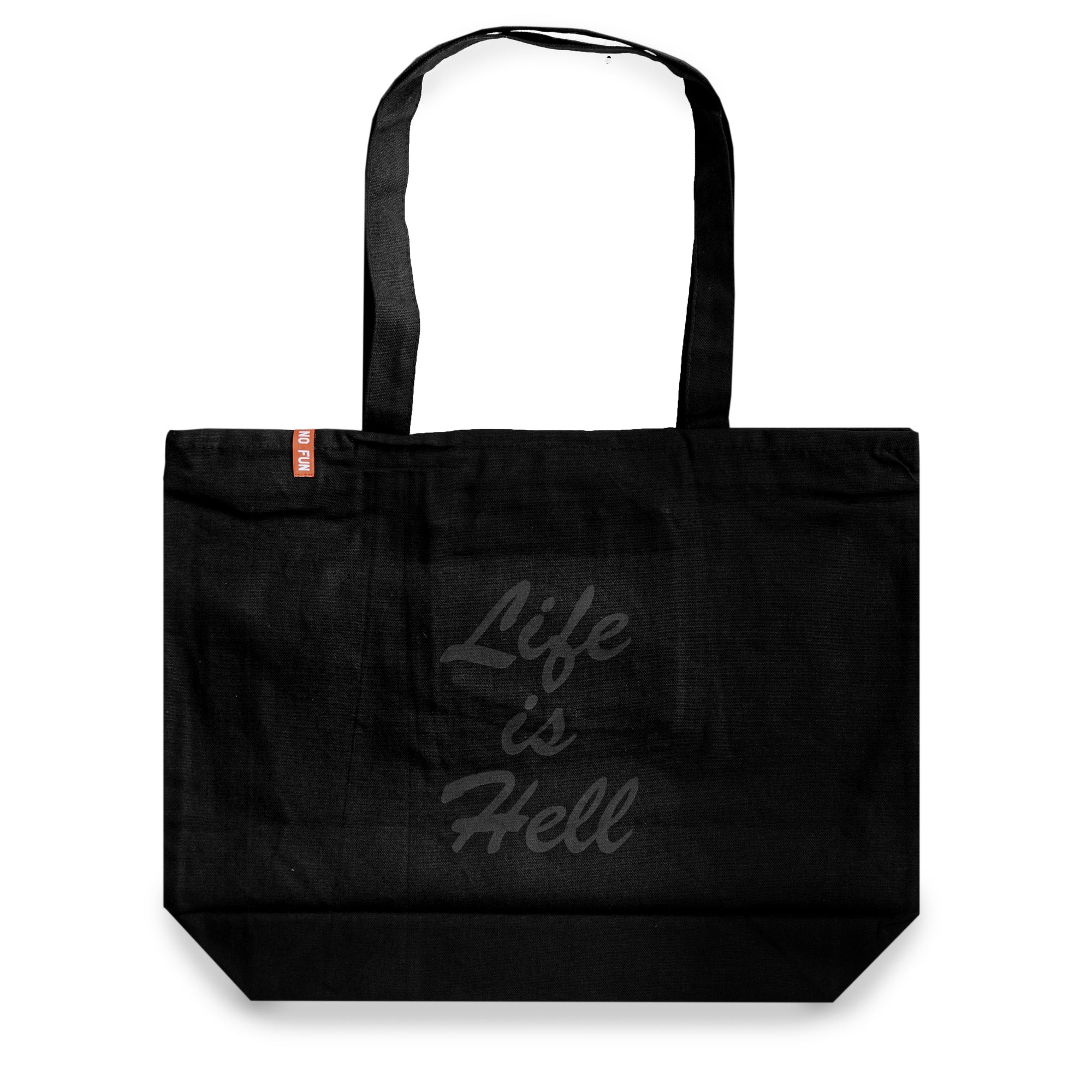 Black high-quality tote bag with black text in a brush script that reads "Life is hell". Red No Fun® logo tag on the top left corner.