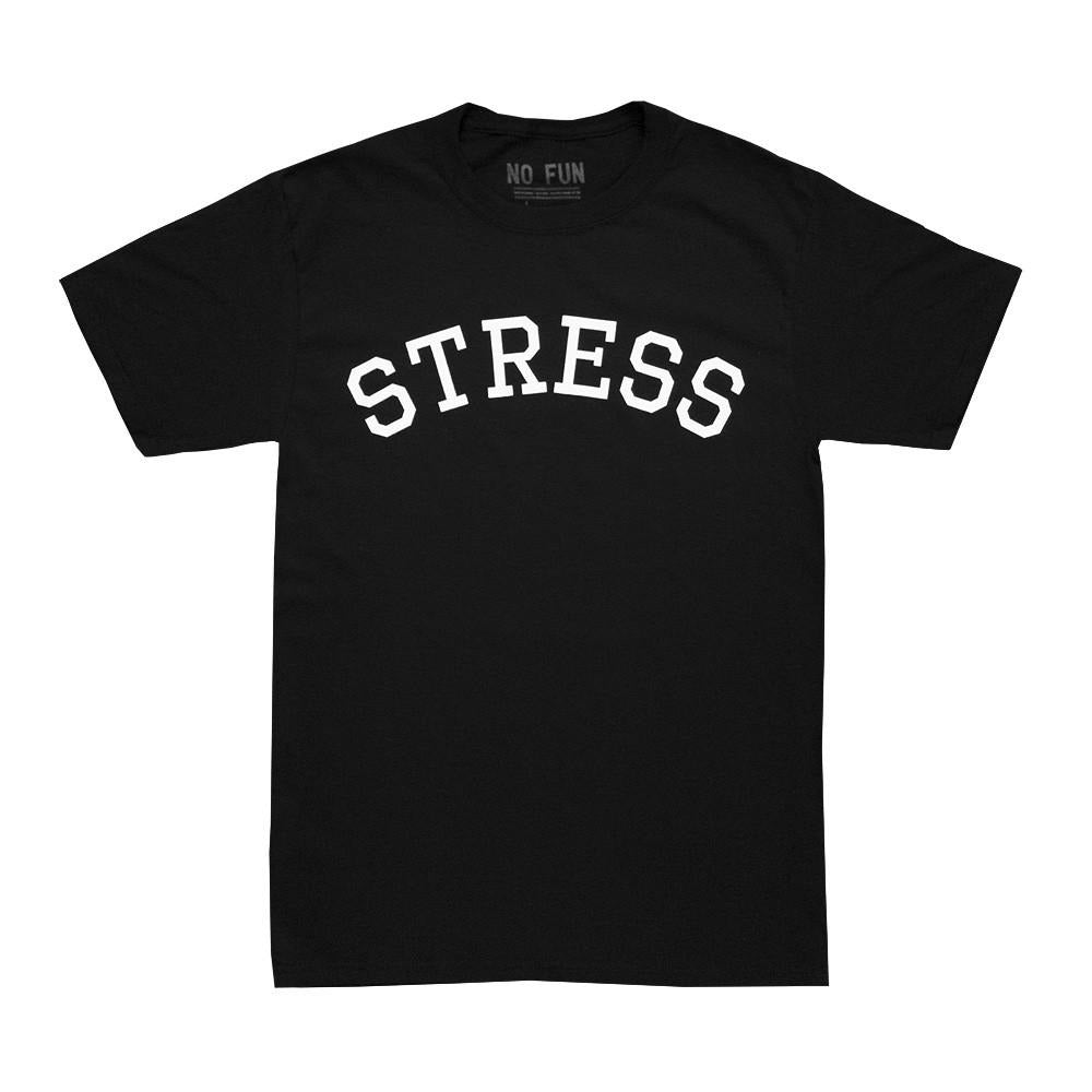 Photo of the original NO FUN® "STRESS" t-shirt.  Shirt is black and features large white collegiate style text that reads "STRESS" across the front.